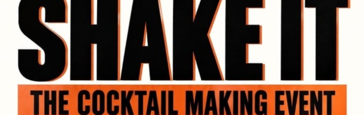 SHAKE IT – The Cocktail Making Event
