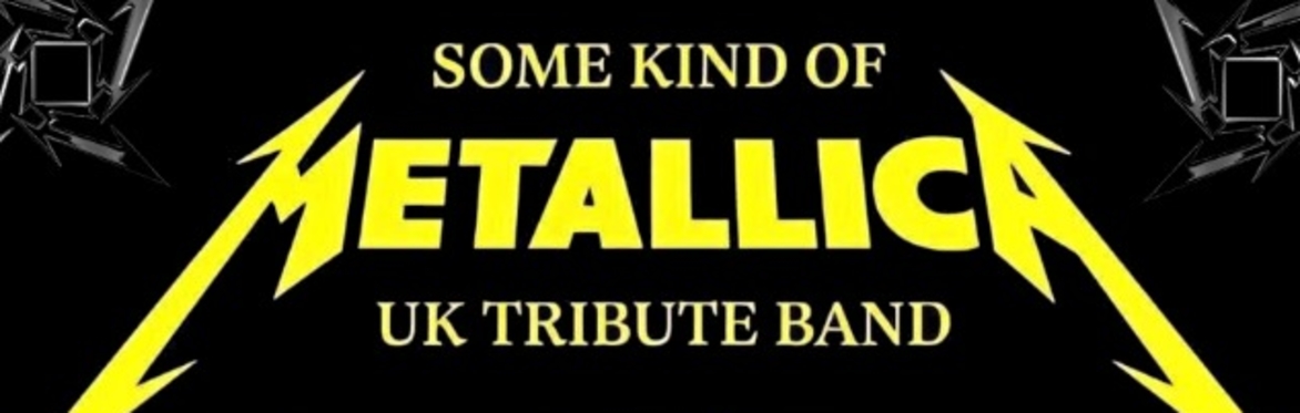 Some Kind Of Metallica (Metallica Tribute Band)