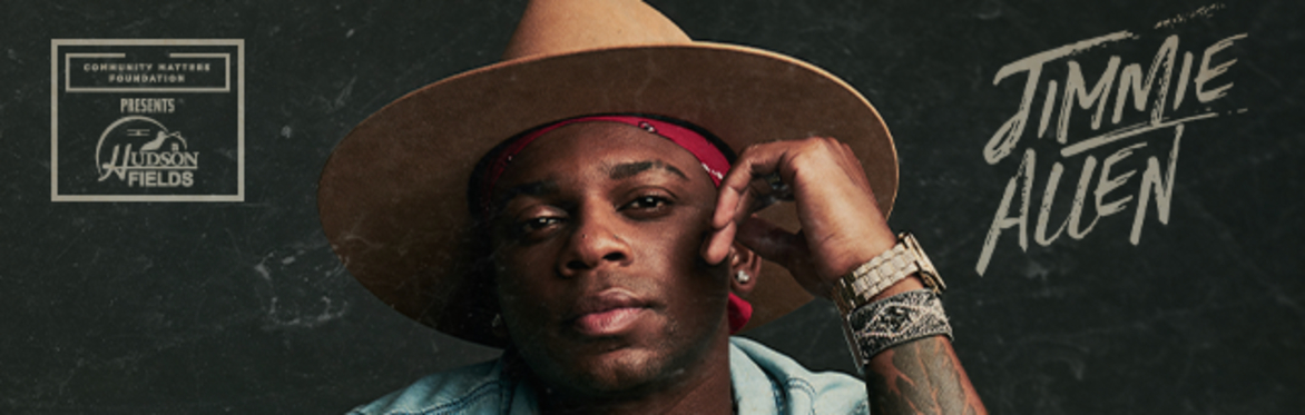 Bettie James Fest/Jimmie Allen w/ DJ Jazzy Jeff/Neon Union/Hero the Band/Chuck Wicks/Chase Martin