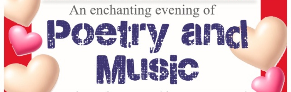 An evening of poetry and music for Valentines day