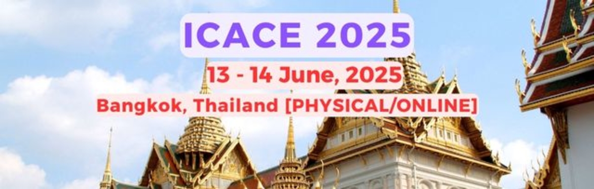 International Conference on Architecture and Civil Engineering 2025 [ICACE 2025]