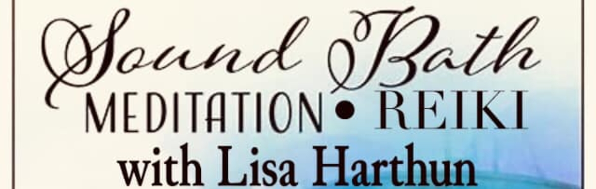 Sound Bath Reiki Meditation with Lisa Harthun