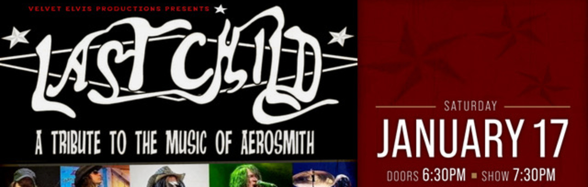 Last Child - Aerosmith Tribute plus special guest Kenny Dubman and The Whole Nine Yards