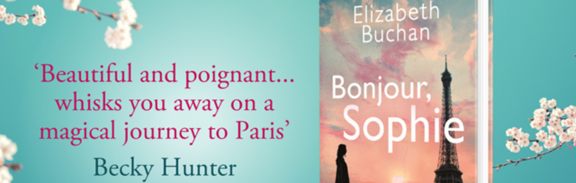 Local author Elizabeth Buchan talks to fellow writer Isabelle Grey about her new novel, Bonjour, Sophie