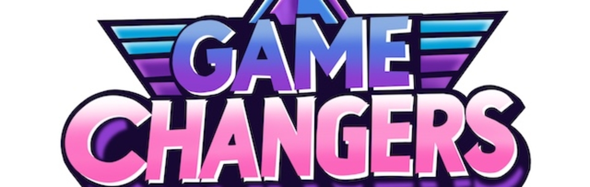 Game Changers