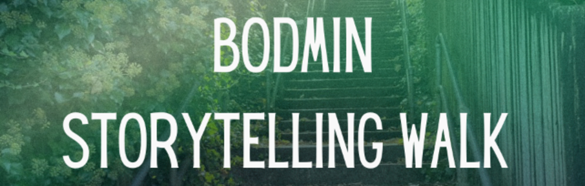 Mayven Festival: Storytelling Walk – Bodmin