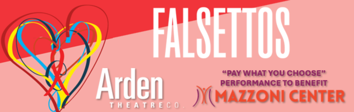 FALSETTOS: Arden Theatre Company's "Pay What You Choose" Performance to Benefit Mazzoni Center