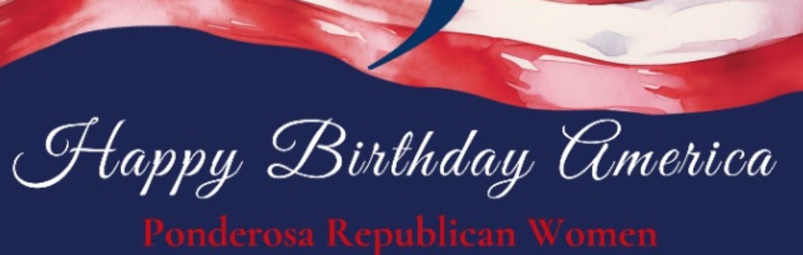 Ponderosa Republican Women's Celebration of America's 250th Birthday