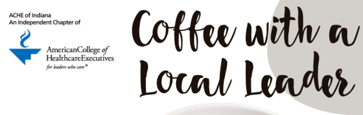 Coffee with a Local Leader: Konye Ori, FACMPE, FACHE, CHFP