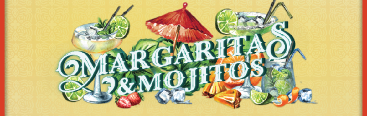 MARGARITAS & MOJITOS