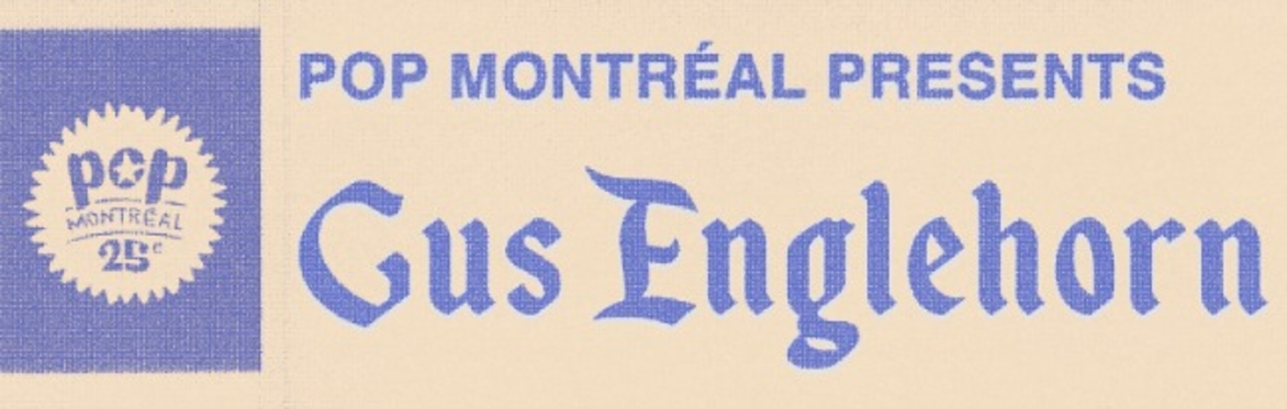 Nowadays Festival: Gus Englehorn at the Buffalo Club (Presented by Pop Montréal)