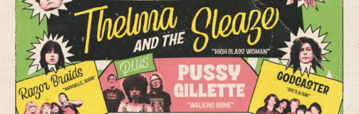 TWO STAGER RAGER w/ Thelma and The Sleaze, Pussy Gillette, The Pinky Rings, Die Spitz and More