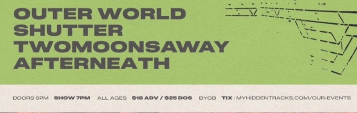 Outer World/Shutter/TwoMoonsAway/Afterneath
