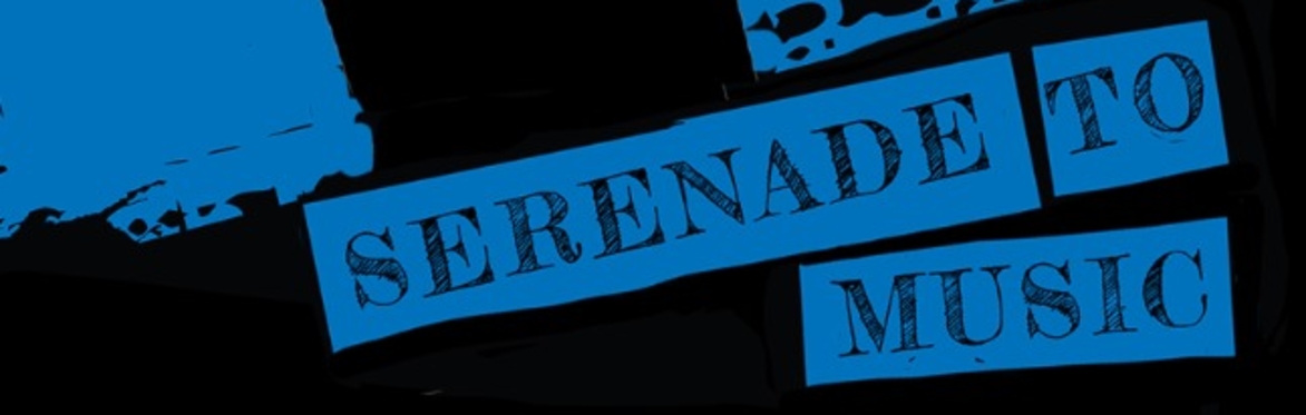 Serenade to Music