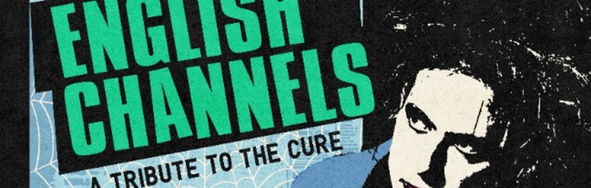 The English Channels (Cure Tribute) w/ Lost Control (Joy Division / New Order) and Hours Quiet at The Far Out Lounge