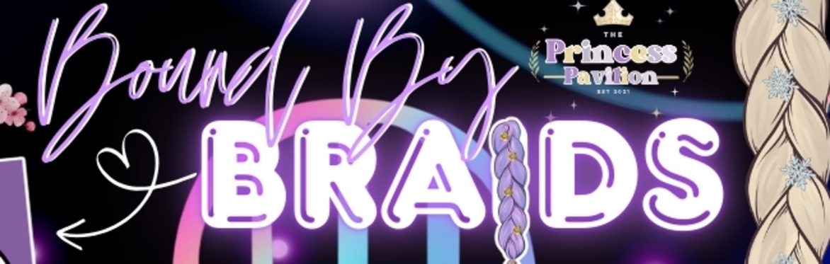 Bound By Braids - The Princess Pavilion
