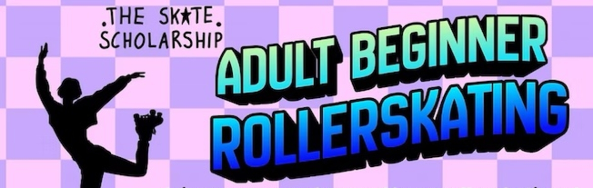 Adult Beginner Roller Skate Lessons