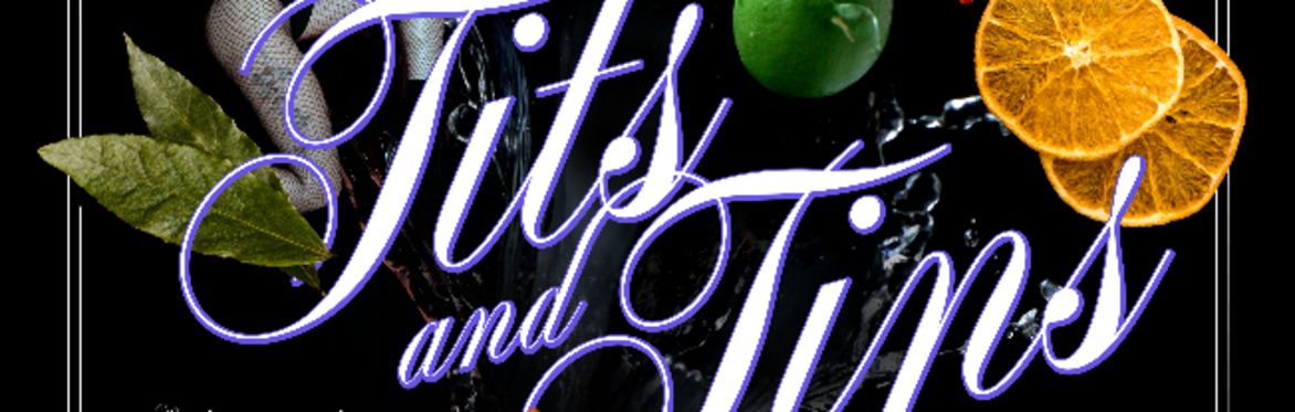 Tits & Tins 2: A Burlesque Speakeasy