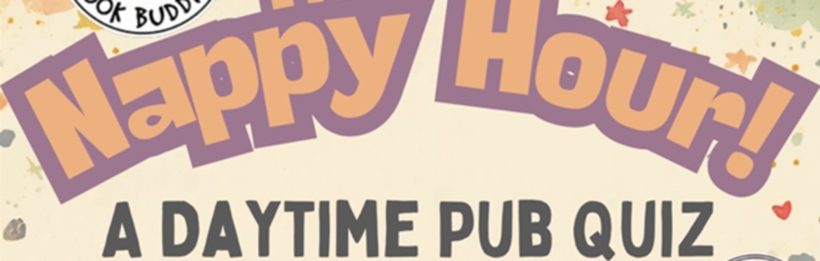The Nappy Hour Pub Quiz