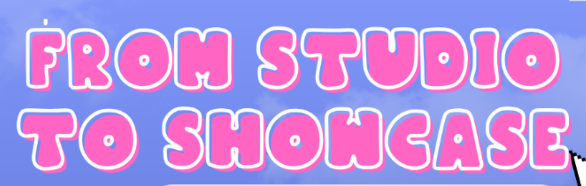 From Studio to Showcase: Preparing for Exhibitions & Professional Artist Practices
