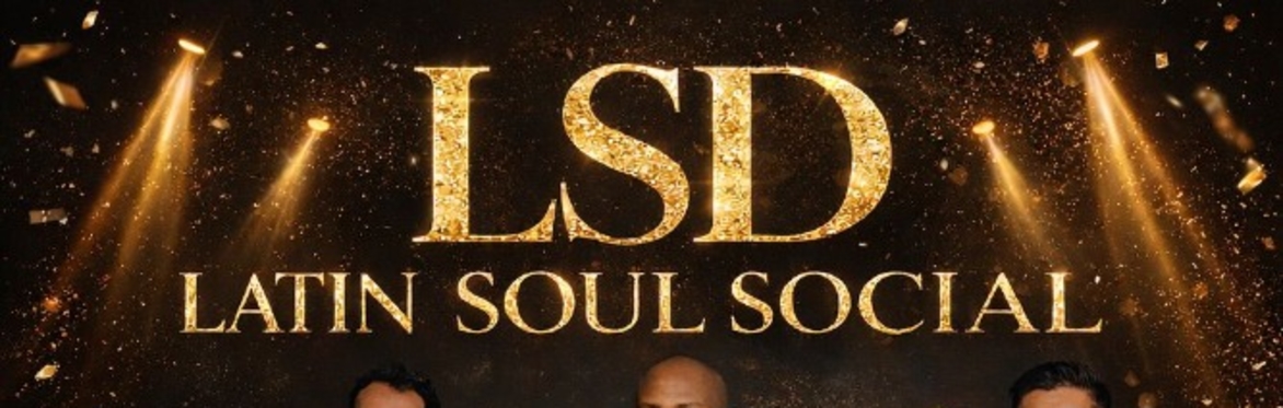 LSD LATIN SOUL SOCIAL