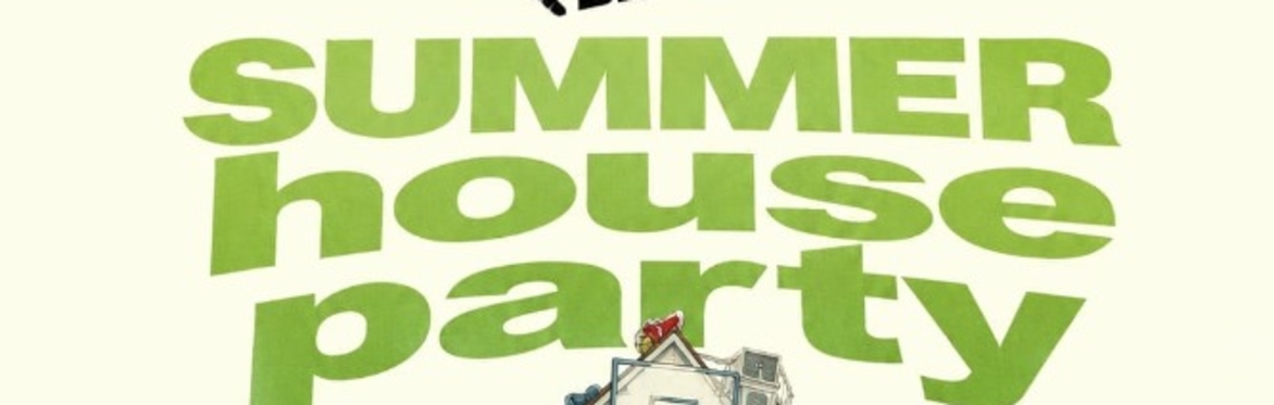 Summer House Party- 25+