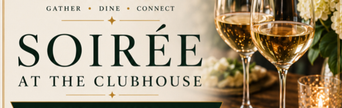 Soiree at the Clubhouse