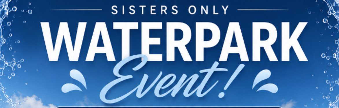 TMC Sisters Only Waterpark Event