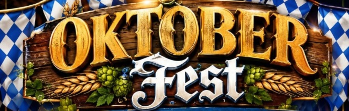 OKTOBERFEST SAtURDAY 3rd OCTOBER 2026