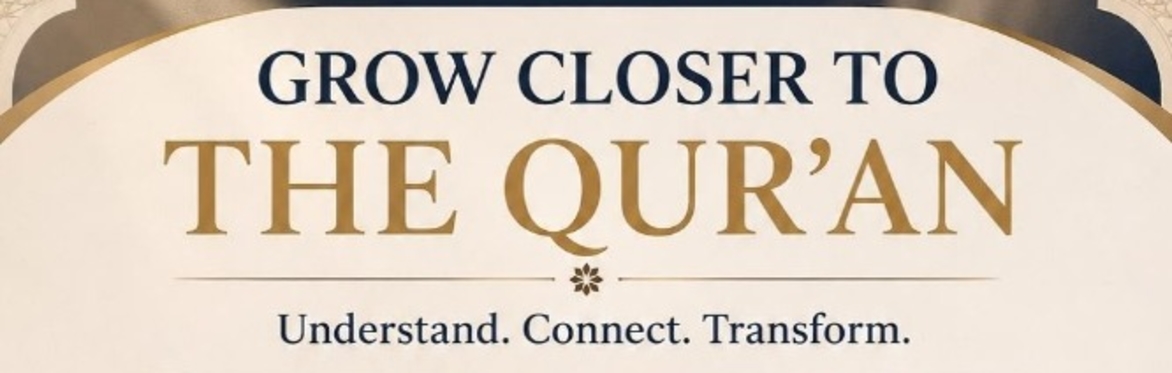 Grow Closer to the Quran
