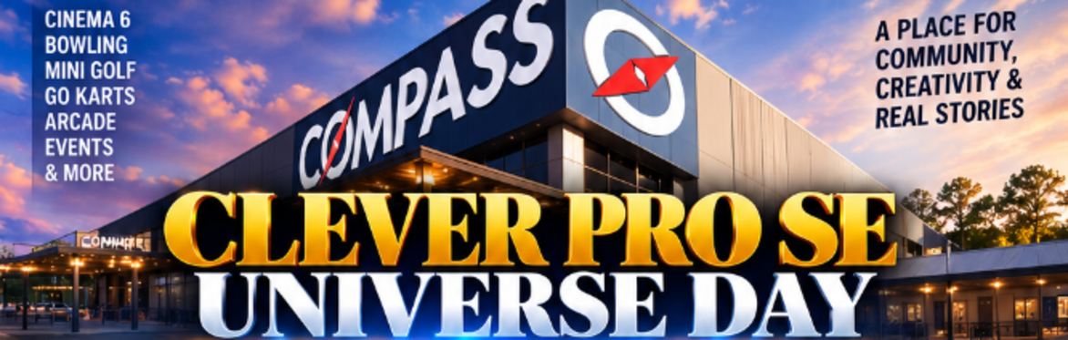 Wide event banner featuring Compass Entertainment Complex and the title Clever Pro Se Universe Day, promoting the author celebration at the theater.