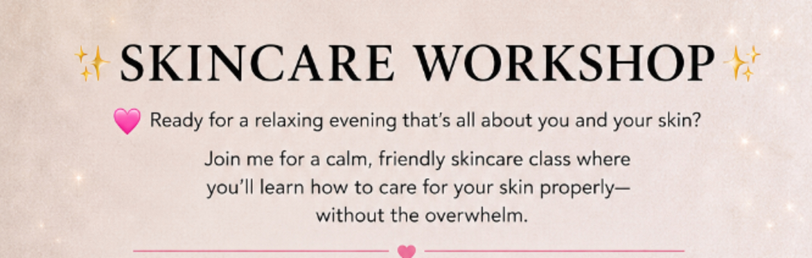 Skincare Workshop