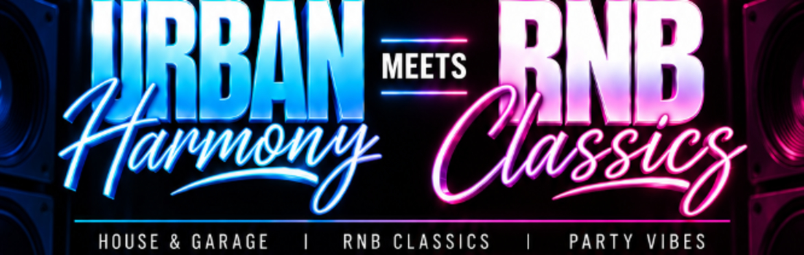 URBAN HARMONY MEETS RNB CLASSICS