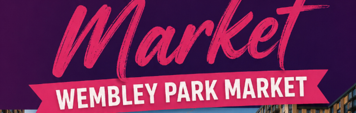 Wembley Park Market