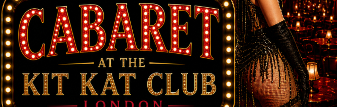Cabaret - Evening Show Kit Kat London