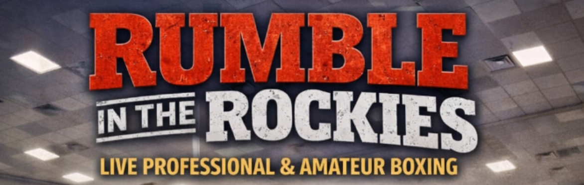Rumble In The Rockies PRO/AM Fight Night