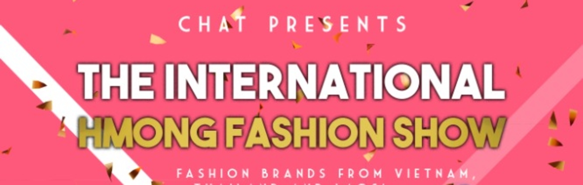 CHAT presents the International Hmong Fashion Show