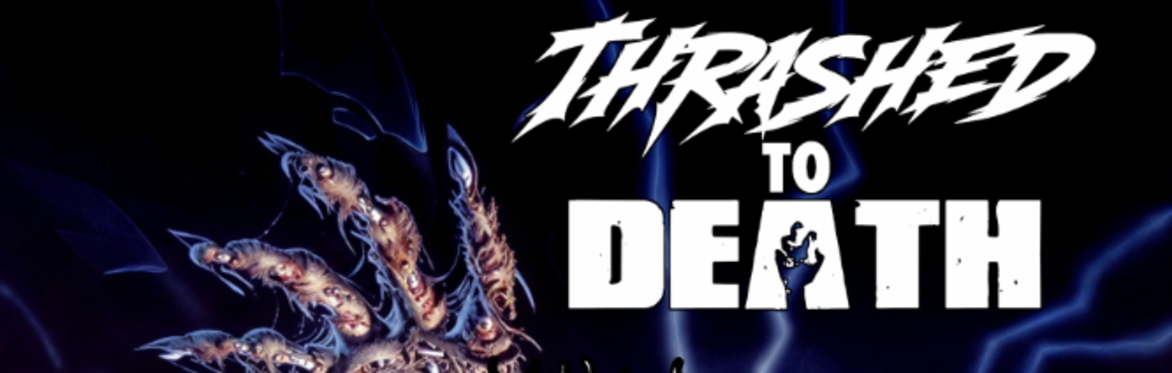 THRASHED TO DEATH