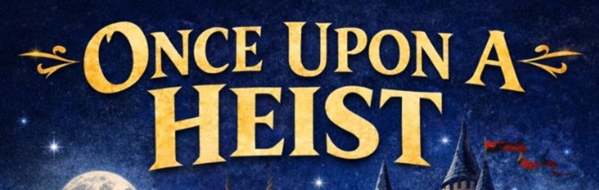 VOX Theatre School Presents: ***Once Upon A Heist! ***