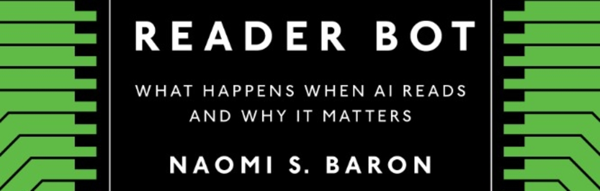 Reader Bot: What Happens When AI Reads and Why It Matters