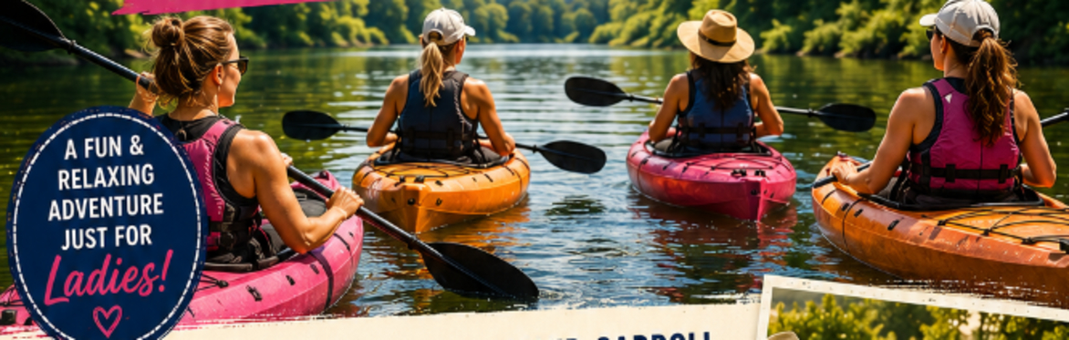 Ladies Kayak Trip: Saturday August 15th