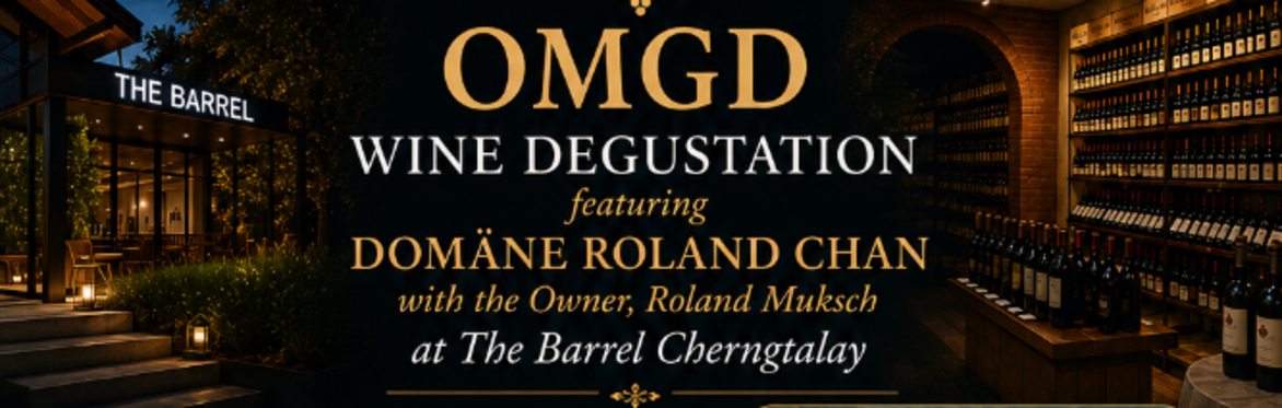 OMGD Wine Degustation featuring DOMÄNE ROLAND CHAN with the Owner, Roland Muksch at The Barrel Cherngtalay