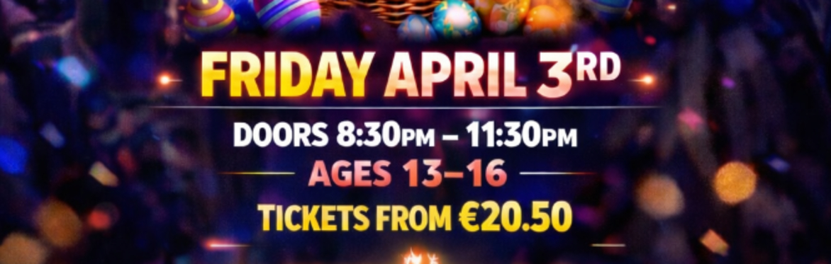 Rev Cahir Easter  Disco Hosted by Ado & Jazzy