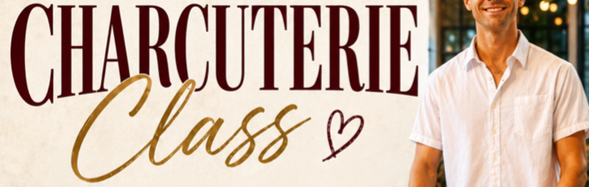 Charcuterie + Wine Workshop