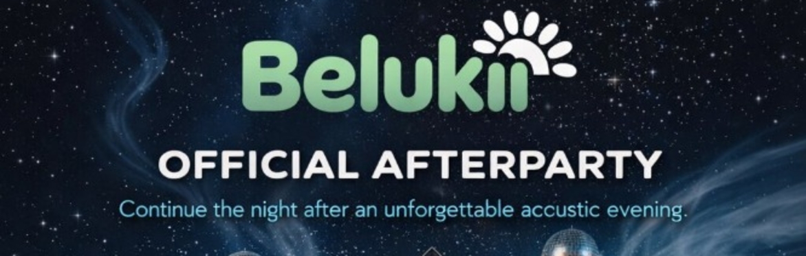 Belukii Official Afterparty
