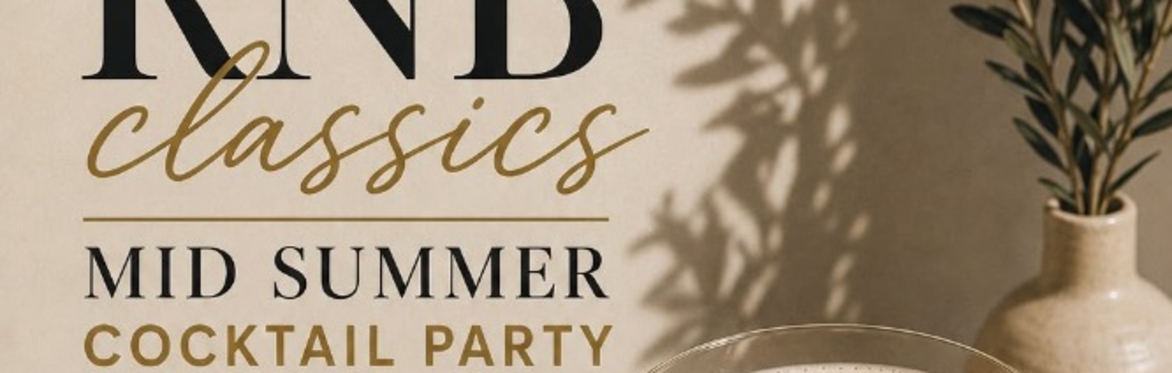 RNB Classics: Mid Summer Cocktail Party