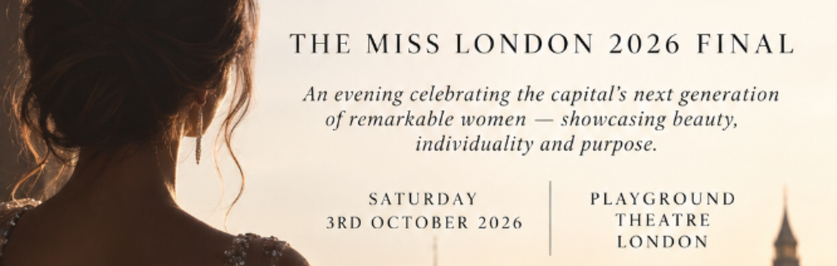 Miss London Final
