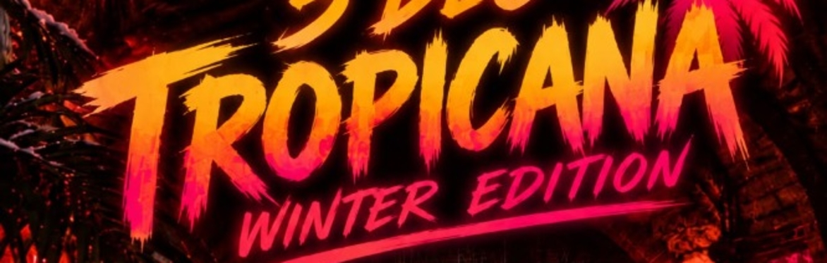 Tropicana Winter Edition