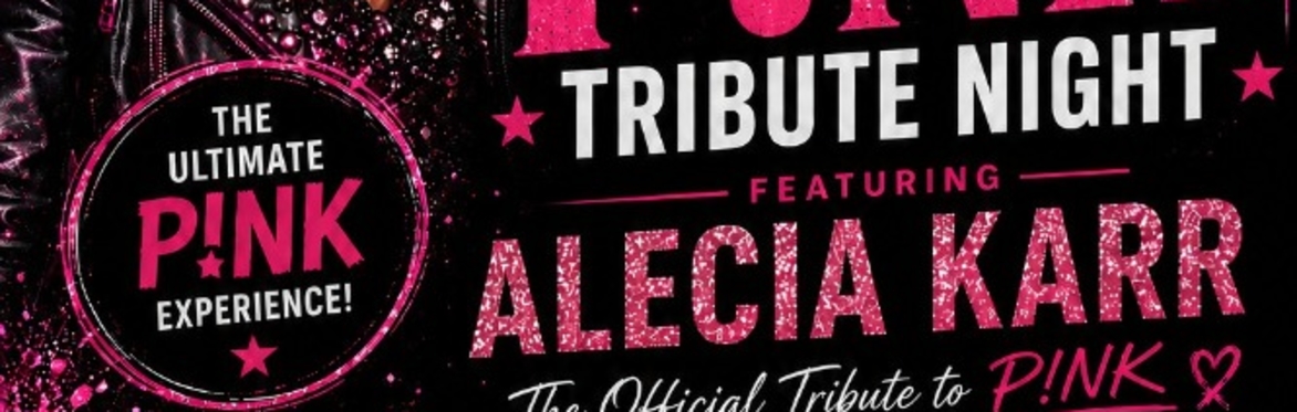 P!nk Tribute Night ft Alecia Karr