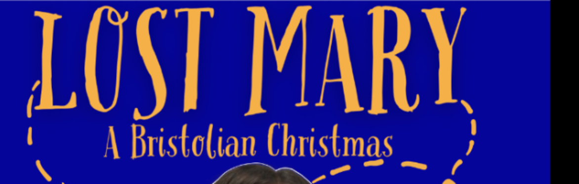 Lost Mary: A Bristolian Christmas